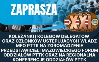 Zgromadzenie Przedstawicieli Mazowieckiego Forum Oddziałów PTTK oraz Regionalna Konferencja Oddziałów PTTK Województwa Mazowieckiego